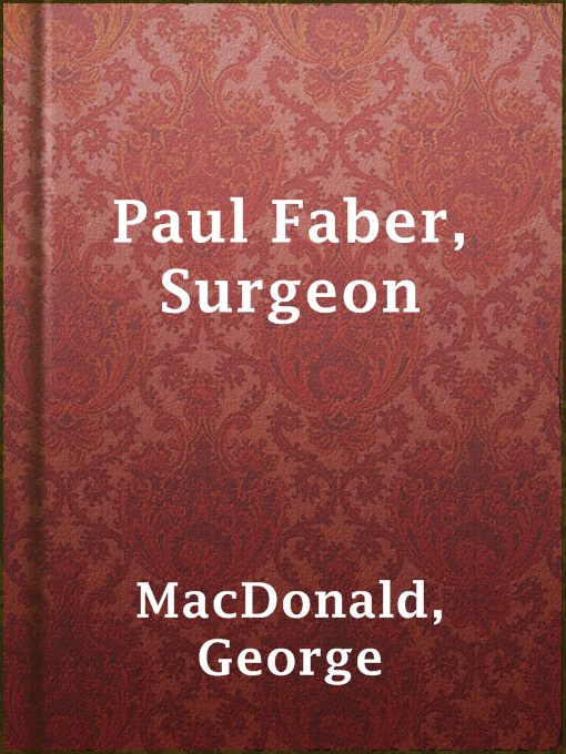 Title details for Paul Faber, Surgeon by George MacDonald - Available